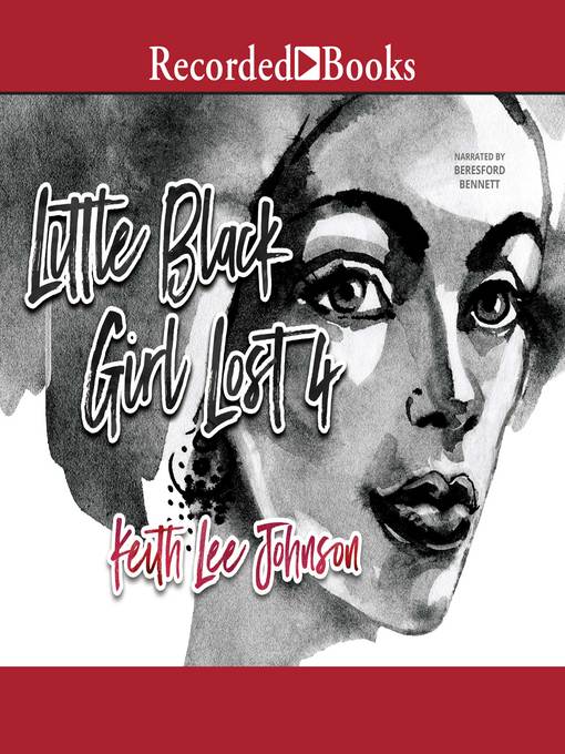 Title details for Little Black Girl Lost 4 by Keith Lee Johnson - Wait list